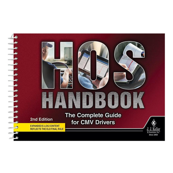 HOS Handbook: The Complete Guide For CMV Drivers - 2nd Edition